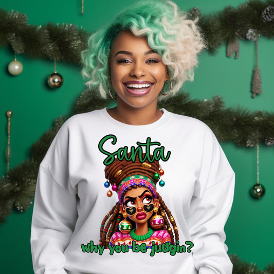 Santa why you be judging| Funny Christmas | Quirky Girl Christmas | DTF compatible | Sublimation | Christmas t shirt | Santa