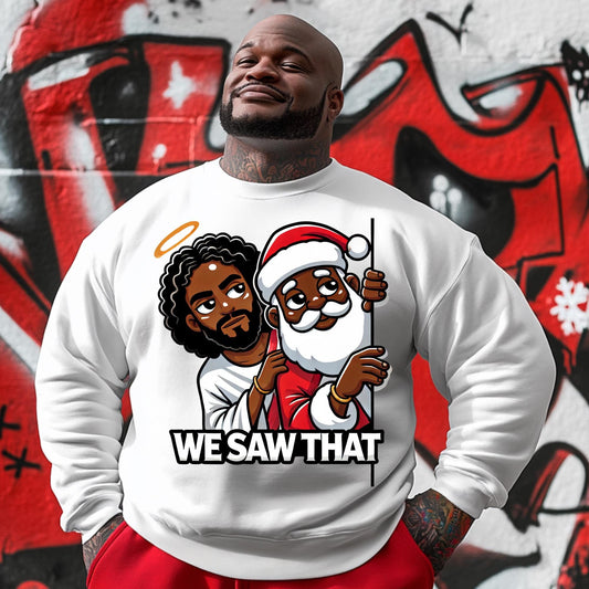 We Saw That Funny Christmas Sweatshirt | Santa and Jesus Holiday Sweatshirt | 100% Cotton Cozy Graphic Pullover"