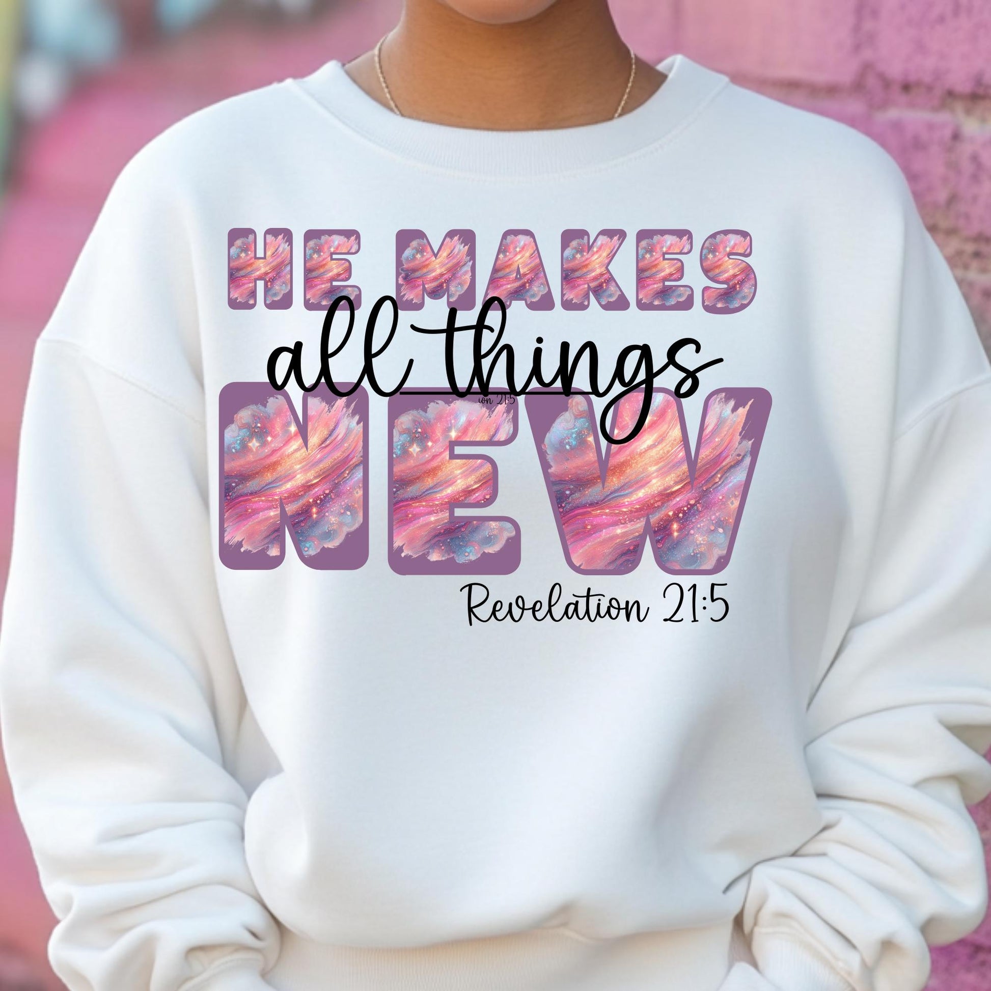 He Makes All Things New DTF Transfer | Christian Inspirational Ready-to-Press Design