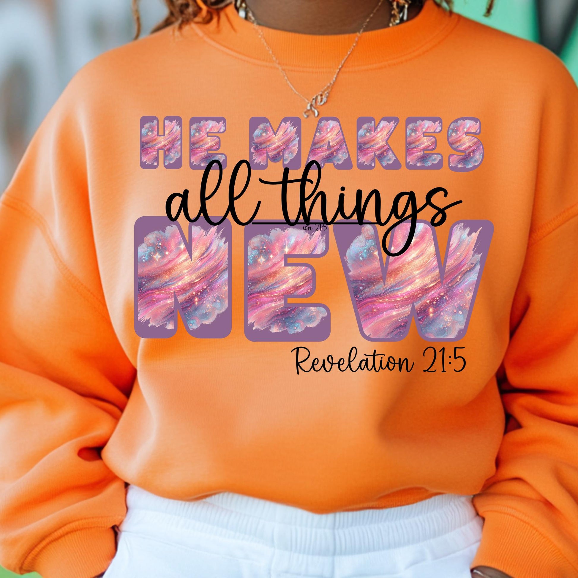 He Makes All Things New DTF Transfer | Christian Inspirational Ready-to-Press Design