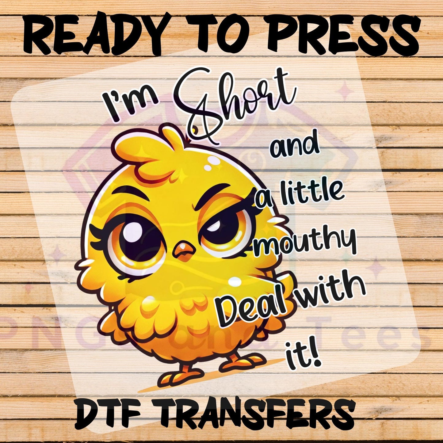 Funny Sassy Chick DTF Transfer – "I’m Short and Mouthy" Design for Cotton, Polyester and Blends