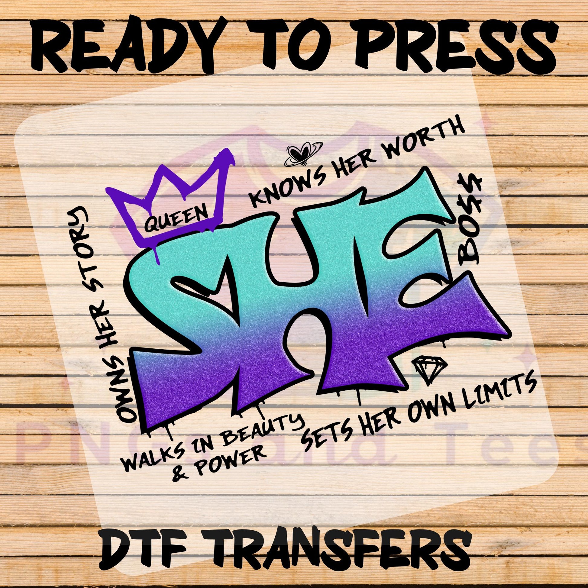 Empowering "SHE" DTF Transfer | Ready to Press for Cotton, Polyester & Blends | Inspirational Heat Press Design