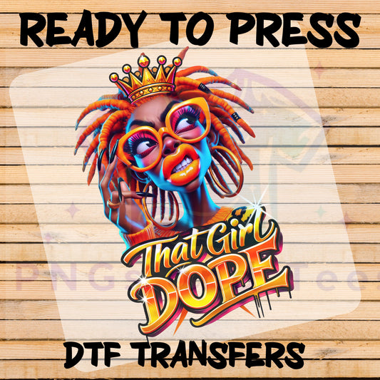 hat Girl Dope DTF Transfer - Ready to Press for Cotton, Polyester & Blends