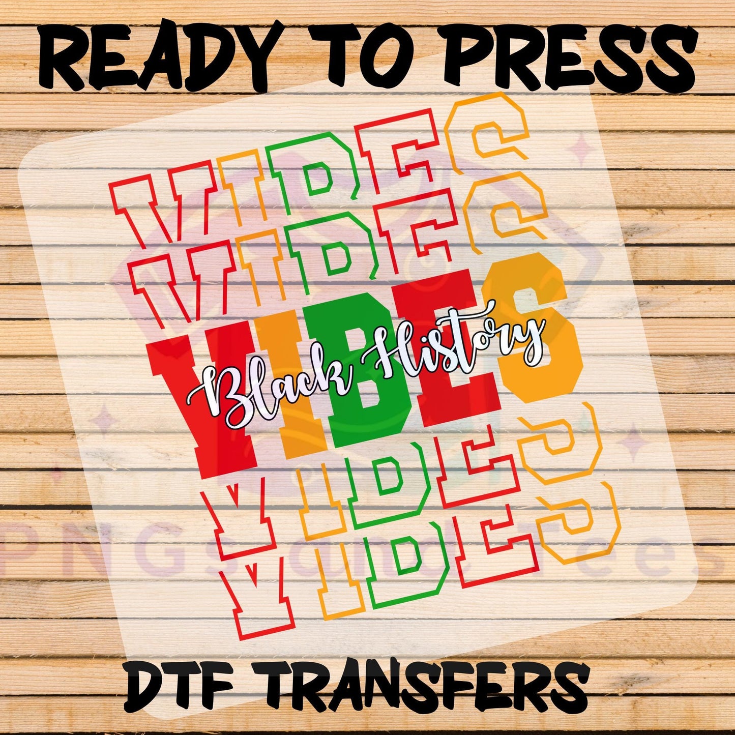 Black History Vibes DTF Transfer - Ready to Press for Cotton, Polyester & Blends