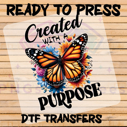 Created with a Purpose" Butterfly DTF Transfer | Inspirational Floral Design for Cotton, Polyester and Blends