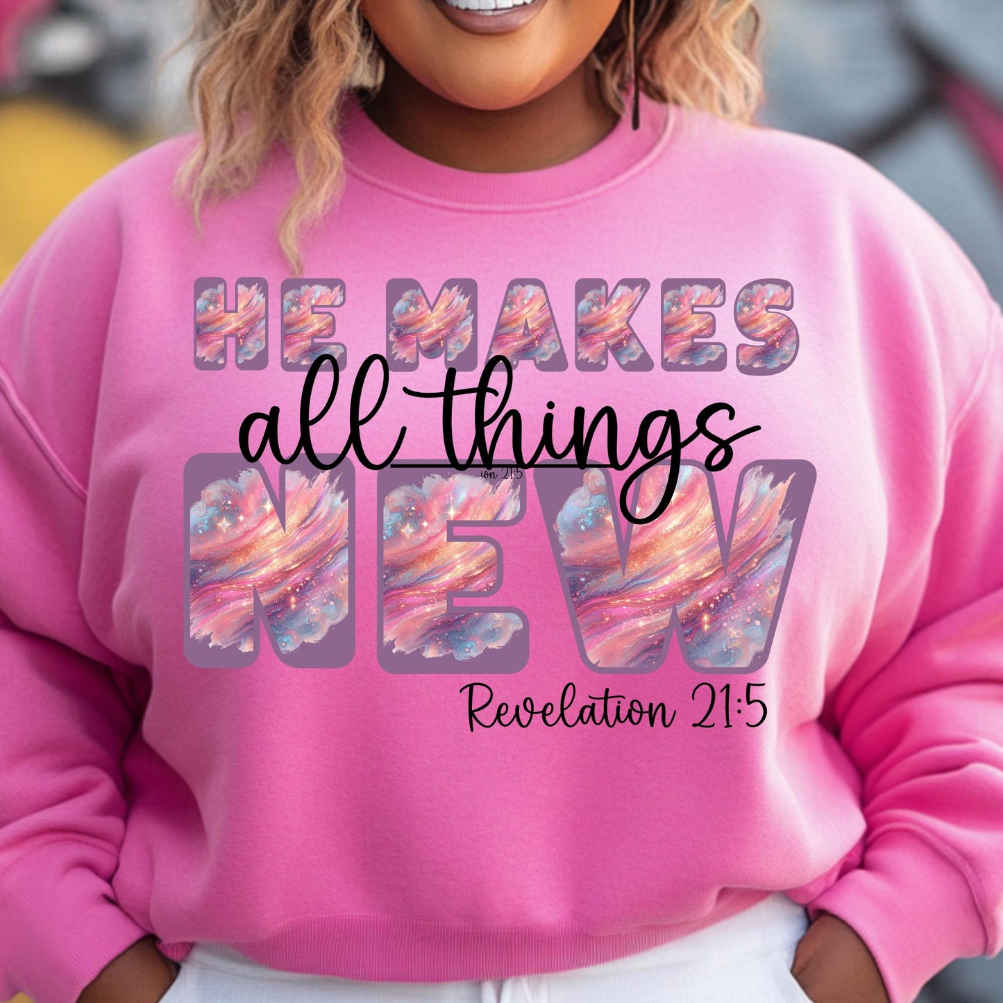 He Makes All Things New DTF Transfer | Christian Inspirational Ready-to-Press Design