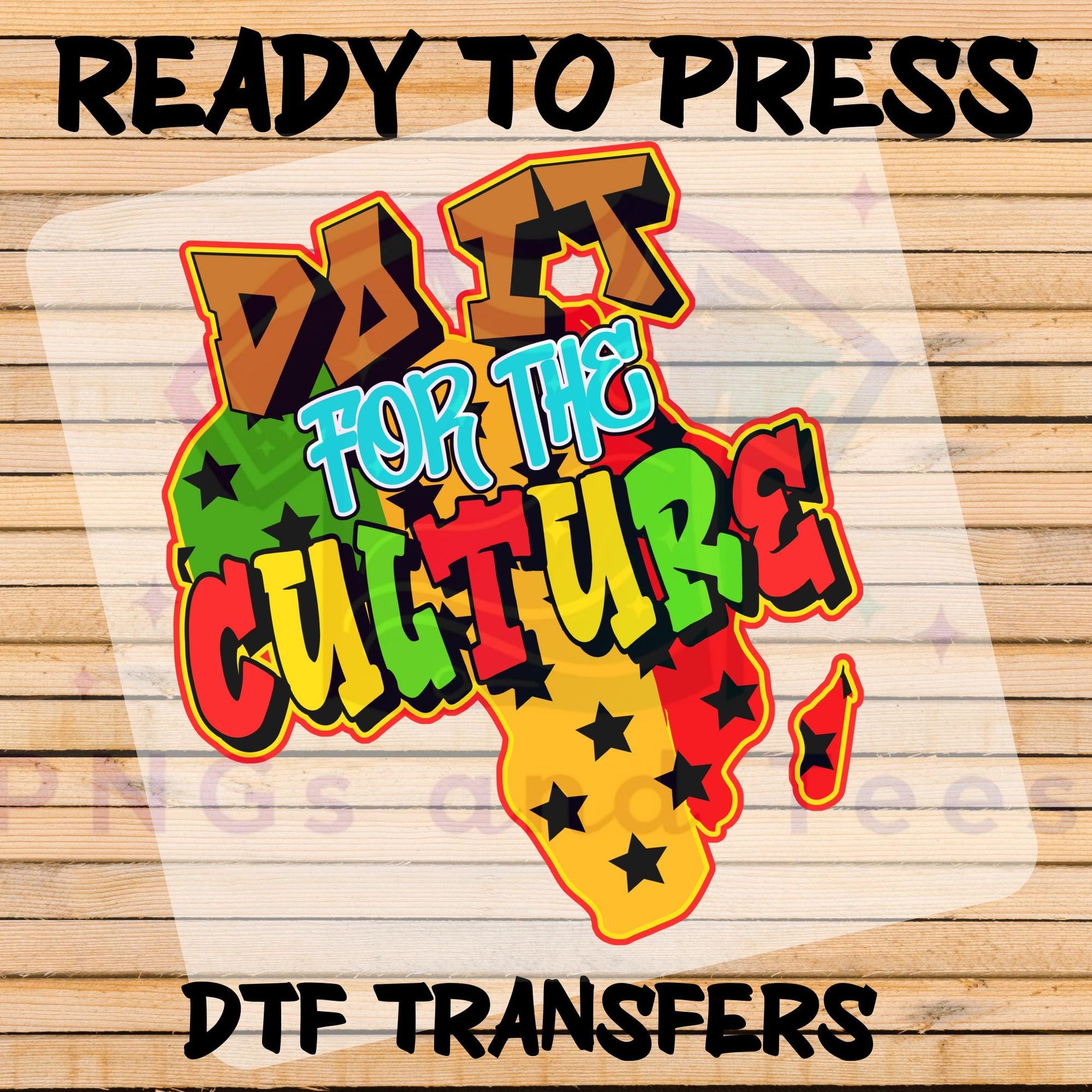 Do It for the Culture DTF Transfer - African Pride Heat Press Design for Cotton & Polyester Apparel