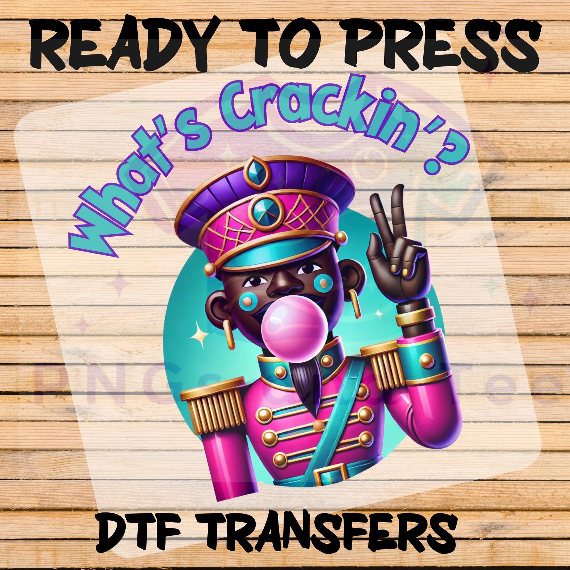 What’s Crackin? Nutcracker DTF Transfer for Cotton, Polyester & Blends - Vibrant Holiday Design