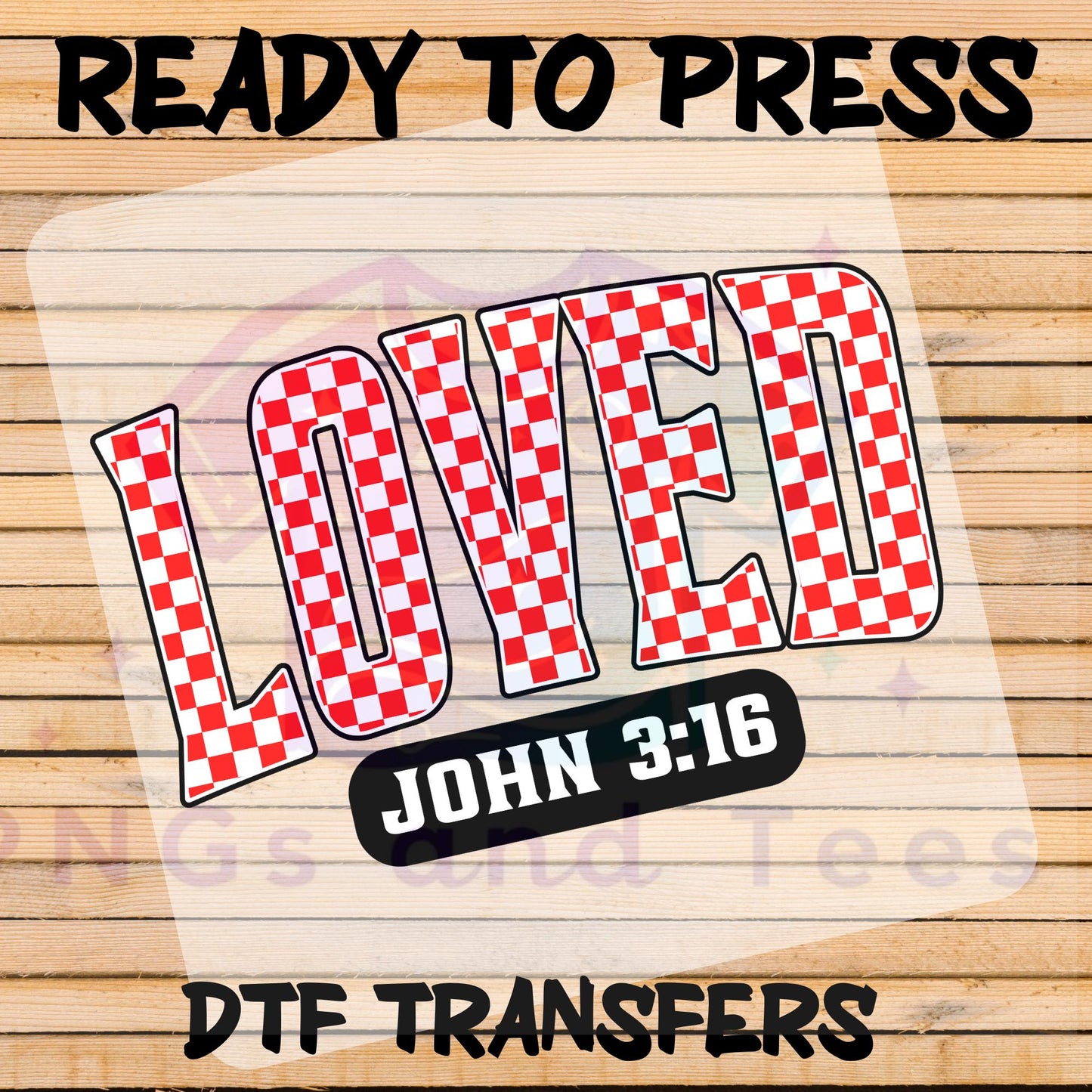 LOVED John 3:16 DTF Transfer - Ready to Press for Cotton, Polyester & Blends