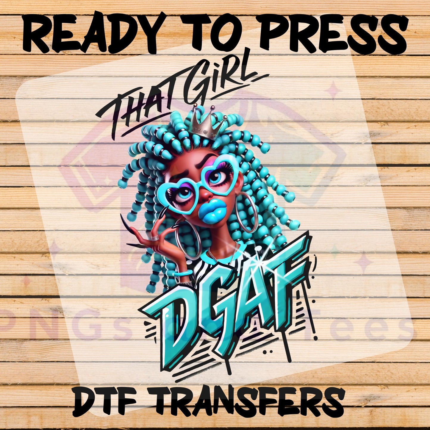 That Girl DGAF DTF Transfer - Ready to Press for Cotton, Polyester & Blends