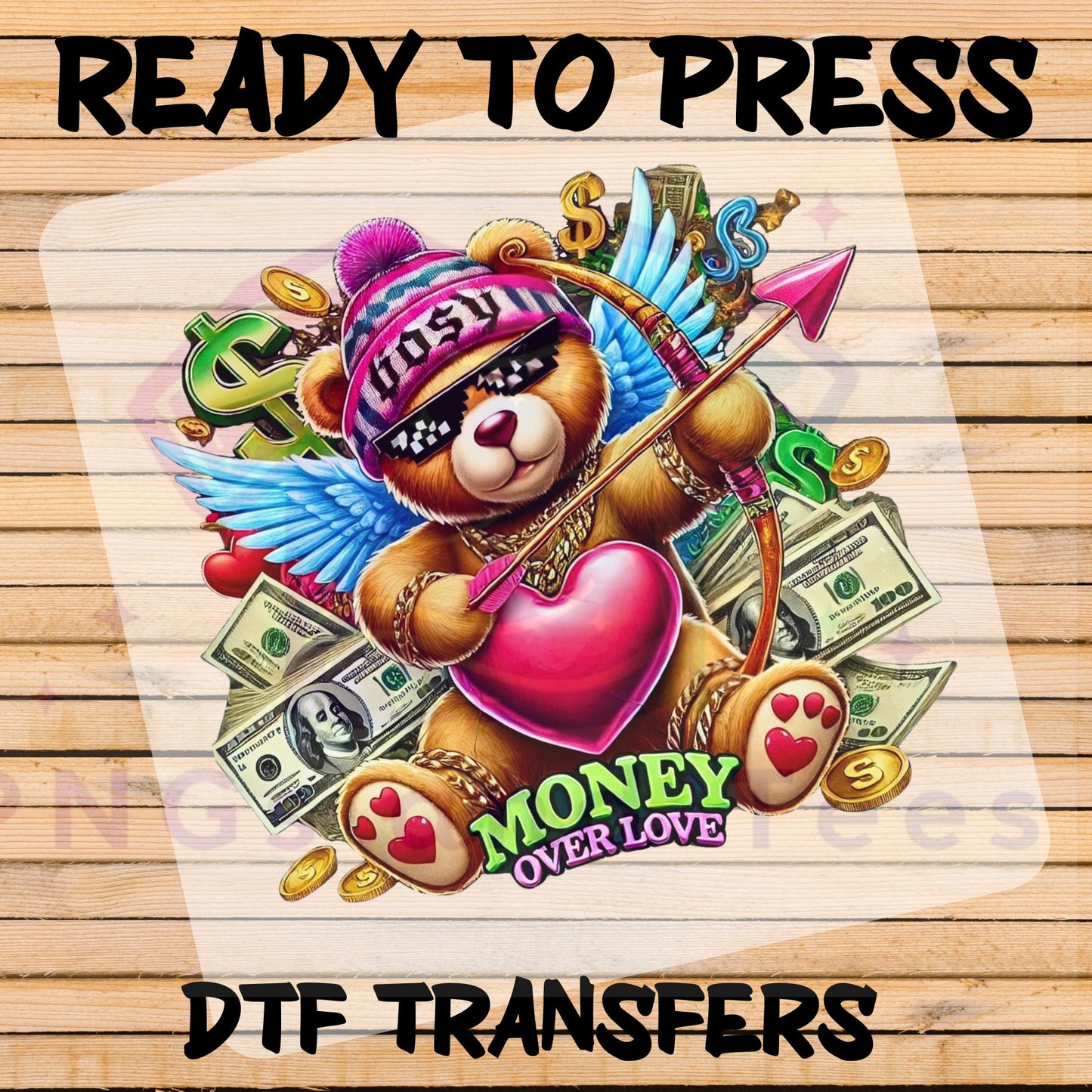 Money Over Love Teddy DTF Transfer – Ready to Press for Cotton, Polyester & Blend Apparel