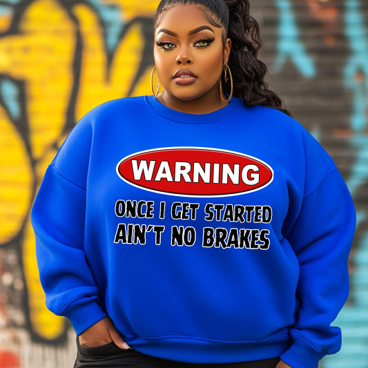 Warning Once I Get Started Ain’t No Brakes PNG – DTF & Sublimation Design for T-Shirt Makers and Crafters