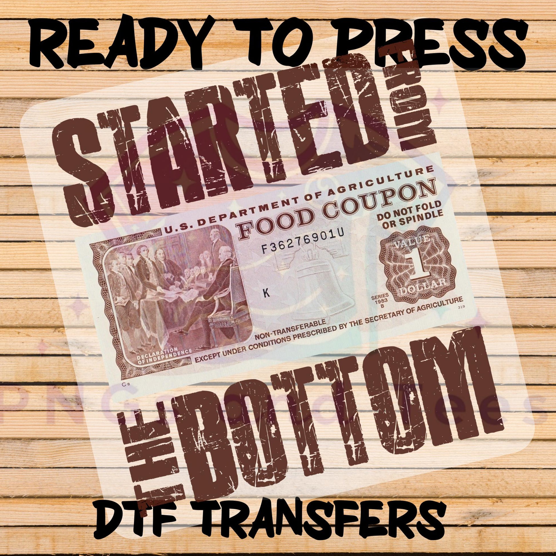 Started from the Bottom DTF Transfer | Retro Food Stamp Design | Ready to Press for Cotton, Polyester & Blend Apparel